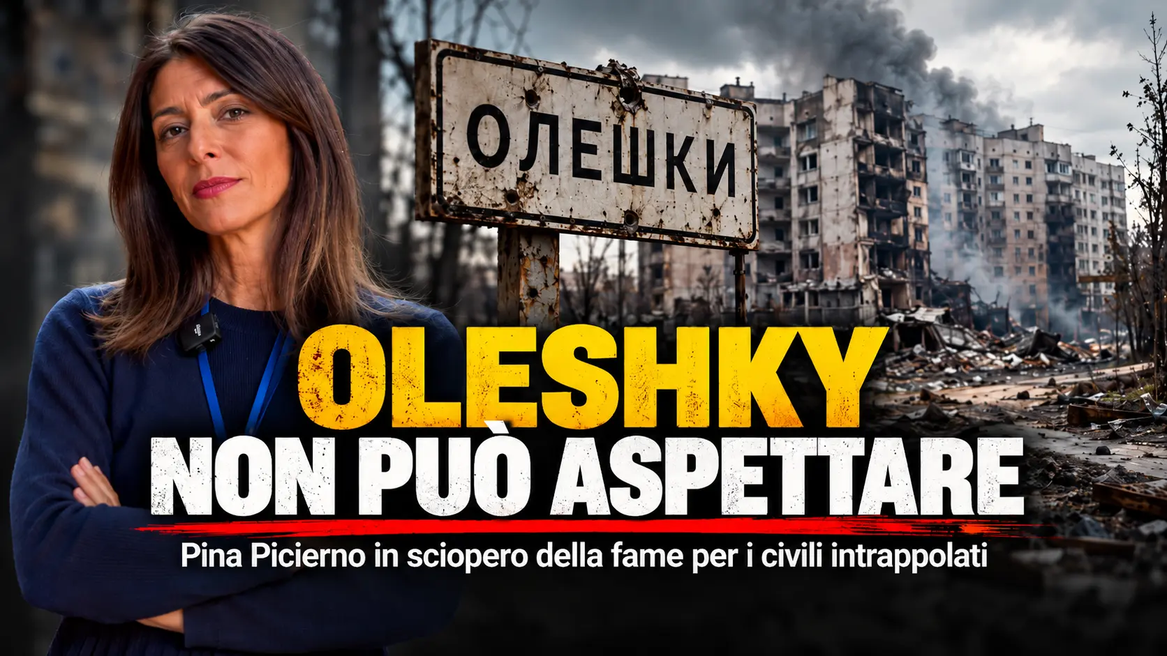 Oleshky non può aspettare: perché la protesta di Pina Picierno merita sostegno